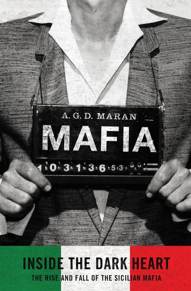 Книга "Mafia: Inside the Dark Heart: The Rise and Fall of the Sicilian ...