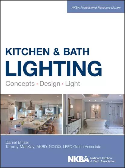 Kitchen and Bath Lighting | Mackay Tammy, Blitzer Dan | Электронная книга