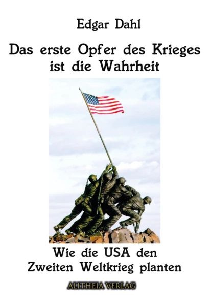 Das Erste Opfer Des Krieges Ist Die Wahrheit Englisch Das erste Opfer des Krieges ist die Wahrheit: Wie die USA den Zweiten
