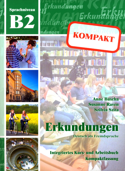 Erkundungen kompakt B2. Deutsch als Fremdsprache. Integriertes Kurs ...