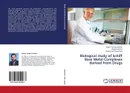 Biological study of Schiff Base Metal Complexes derived from Drugs - Iftikhar Hussain Bukhari,MUHAMMAD ARIF and Mohammad Saeed Iqbal