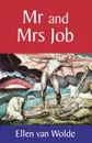 MR and Mrs Job - Ellen Van Wolde, Ellen Wolde