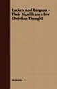 Eucken and Bergson - Their Significance for Christian Thought - Hermann E, Hermann E, Hermann E.