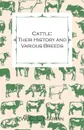 Cattle. Their History and Various Breeds - To Which Is Added the Dairy. - W. C. L. Martin