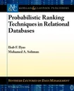 Probabilistic Ranking Techniques in Relational Databases - Ihab F. Ilyas, Mohamed A. Soliman