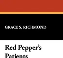 Red Pepper's Patients - Grace S. Richmond