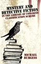 Mystery and Detective Fiction in the Library of Congress Classification Scheme - Michael Burgess