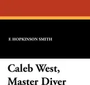 Caleb West, Master Diver - Francis Hopkinson Smith