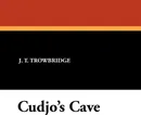 Cudjo's Cave - J. T. Trowbridge