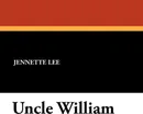 Uncle William - Jennette Lee