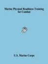 Marine Physical Readiness Training for Combat - U.S. Marine Corps, United States Marine Corps