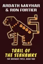 Trail of the Seahawks .The Macaque Cycle, Book Two. - Ardath Mayhar, Ron Fortier