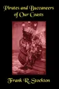 Buccaneers and Pirates of Our Coasts - Frank R. Stockton