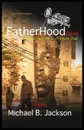 FatherHoodlum. Chronicles of a Prison Dad - Michael B. Jackson