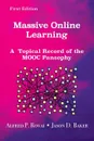 Massive Online Learning. A Topical Record of the MOOC Pansophy - Alfred P. Rovai, Jason D. Baker