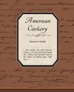 American Cookery - Simmons Amelia