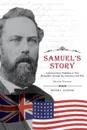 Samuel's Story. A Journey from Yorkshire to New Hampshire through the American Civil War - Peter J. Cooper