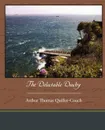 The Delectable Duchy - Arthur Thomas Quiller-Couch