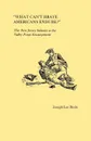 What Can't Brave Americans Endure? - Joseph Lee Boyle, Boyle