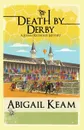 Death By Derby - Abigail Keam