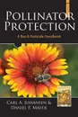 Pollinator Protection a Bee & Pesticide Handbook - A. Johansen Carl, F. Mayer Daniel