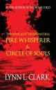 Fire Whisperer & Circle of Souls - Lynn L. Clark