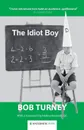 The Idiot Boy - Bob Turney
