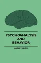 Psychoanalysis And Behavior - Andre Tridon