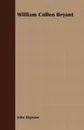 William Cullen Bryant - John Bigelow