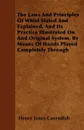 The Laws And Principles Of Whist Stated And Explained, And Its Practice Illustrated On And Original System, By Means Of Hands Played Completely Through - Henry Jones Cavendish