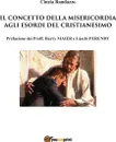 Il concetto della misericordia - Cinzia Randazzo