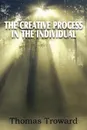 The Creative Process in the Individual - Thomas Troward