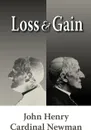Loss and Gain. The Story of a Convert - John Henry Newman