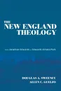 The New England Theology - Douglas A. Sweeney, Allen C. Guelzo