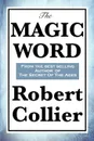The Magic Word - Robert Collier