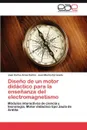 Diseno de Un Motor Didactico Para La Ensenanza del Electromagnetismo - Juan Carlos Arias Ca N., Juan Marlio Coronado