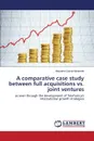 A Comparative Case Study Between Full Acquisitions vs. Joint Ventures - Garcia-Monterde Alejandro