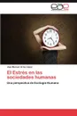 El Estres En Las Sociedades Humanas - Jos Manuel Arias L. Pez, Jose Manuel Arias Lopez