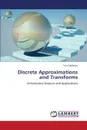 Discrete Approximations and Transforms - Gadzhiev Yuri