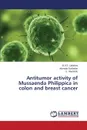 Antitumor activity of Mussaenda Philippica in colon and breast cancer - Lakshmi B.V.S., Sudhakar Muvvala, Anubindu E.