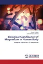 Biological Significance of Magnesium in Human Body - Gudden Seema, Jaiswal Santosh Kumar