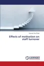 Effects of motivation on staff turnover - Okwi Elingit Romano