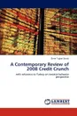 A Contemporary Review of 2008 Credit Crunch - Mer Tu Sal Doruk, Omer Tu Sal Doruk