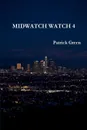 Midwatch Watch 4 - Patrick J. Green