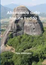 Alla ricerca della fusione fredda - Tony Imbrogno