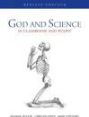 God and Science. In classroom and pulpit - Graham Buxton, Chris Mulherin, Mark Worthing