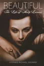 Beautiful. The Life of Hedy Lamarr - Stephen Michael Shearer