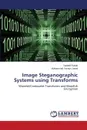 Image Steganographic Systems using Transforms - Rubab Saddaf, Javed Muhammad Younus