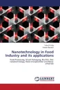 Nanotechnology in Food Industry and its applications - El-Lithy Taha, Barakat Hassan