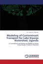 Modeling of Contaminant Transport for Lake Kiyanja Watershed, Uganda - Rahman M. Tauhid-Ur-